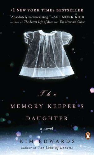 The Memory Keeper’s Daughter by Kim Edwards
