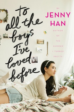 To All the Boys I’ve Loved Before by Jenny Han