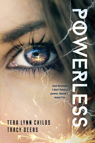 Powerless by Tera Lynn Childs and Tracy Deebs