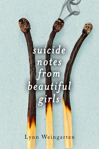 Suicide Notes from Beautiful Girls by Lynn Weingarten