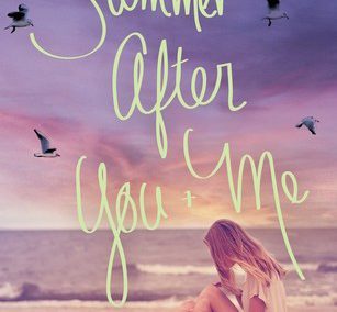 The Summer After You & Me by Jennifer Salvato Doktorski