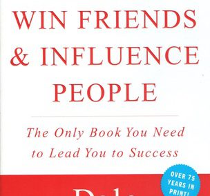 How to Win Friends and Influence People by Dale Carnegie