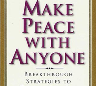 Make Peace with Anyone by David J. Lieberman