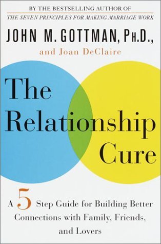 The Relationship Cure by John M. Gottman and Joan DeClaire