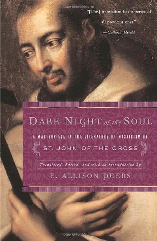 Dark Night of the Soul by St. John of the Cross