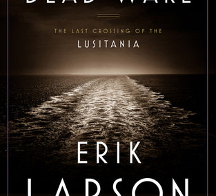 Dead Wake by Erik Larson