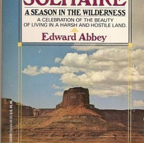 Desert Solitaire by Edward Abbey