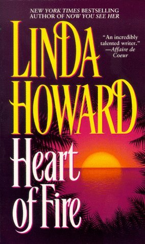 Heart of Fire by Linda Howard