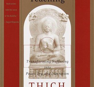 The Heart of the Buddha’s Teaching by Thich Nhat Hanh