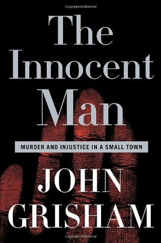 The Innocent Man by John Grisham