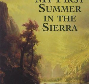 My First Summer in the Sierra by John Muir