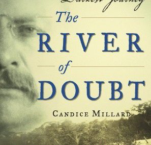 The River of Doubt by Candice Millard