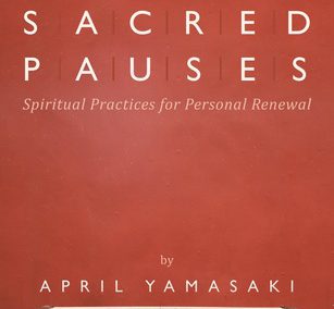Sacred Pauses by April Yamasaki