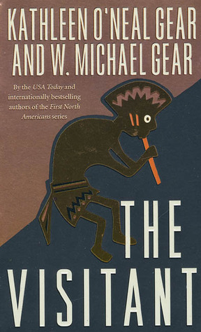 The Visitant by Kathleen O’Neal Gear & W. Michael Gear