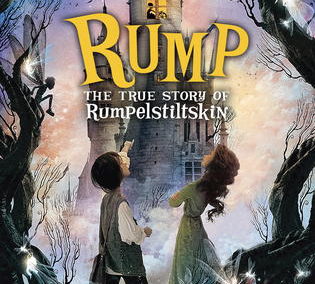 Rump: The True Story of Rumplestiltskin by Liesl Shurtliff