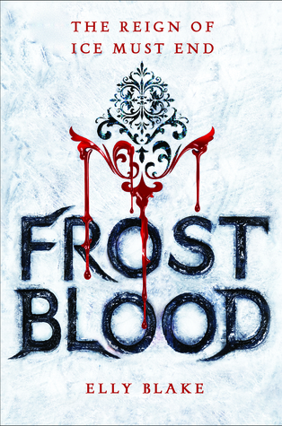 “Frostblood” by Elly Blake