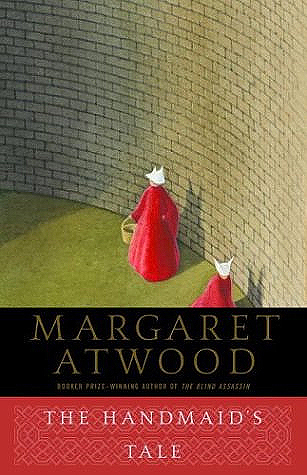 The Handmaid’s Tale by Margaret Atwood