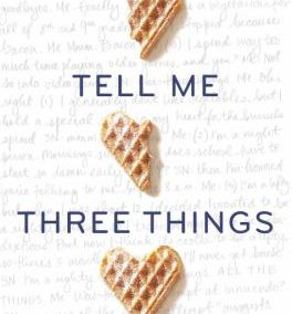 Tell Me Three Things by Julie Baxbaum