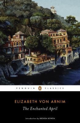 The Enchanted April by Elizabeth Von Amim