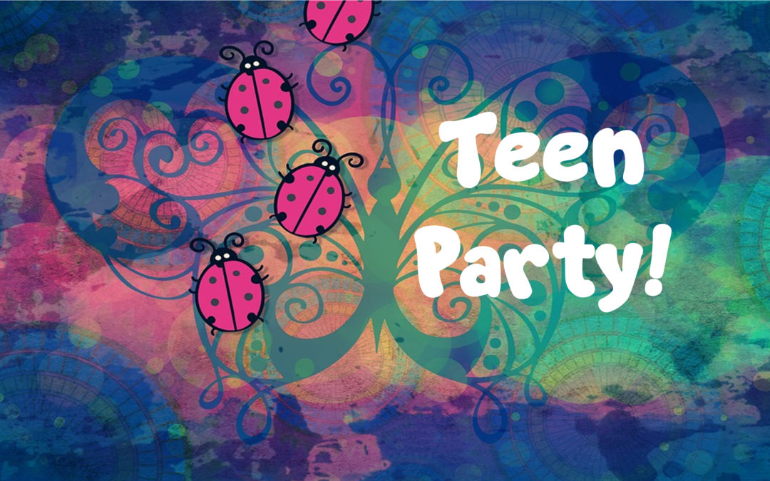 Teen Party!