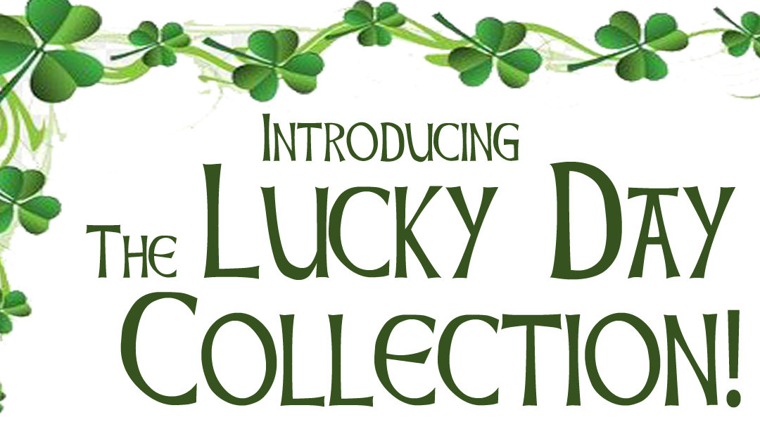 Introducing the Lucky Day Collection
