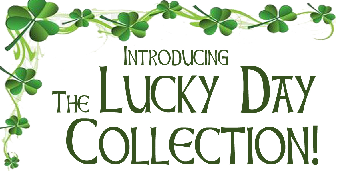 Introducing the Lucky Day Collection