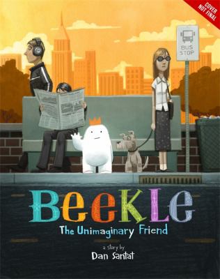 The Adventures of Beekle by Dan Santat