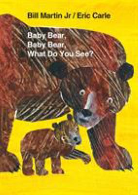 Book cover for Baby Bear, Baby Bear, What Do You See? by Bill Martin Jr.