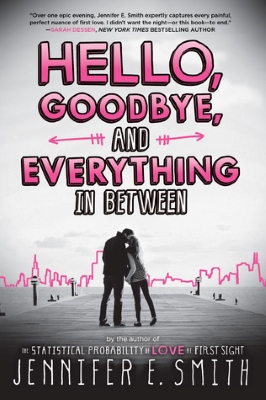 Hello Goodbye and Everything in Between by Jennifer Smith