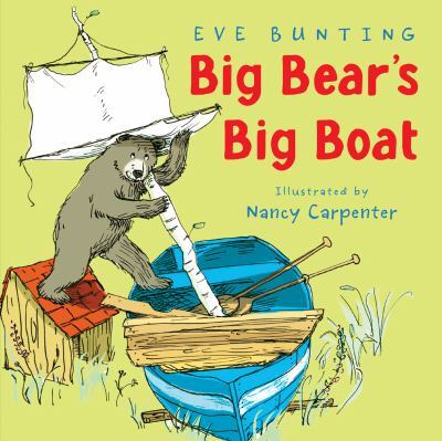 big bear's big boat by eve bunting