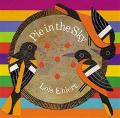 pie in the sky by lois ehlert