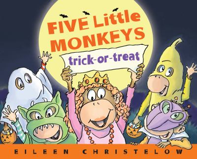 Five Little Monkeys Trick or Treat by Eileen Christelow