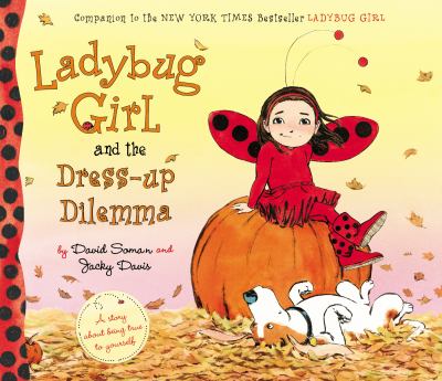 Ladybug Girl and the Dress-Up Dilemma by David Soman and Jacky Davis