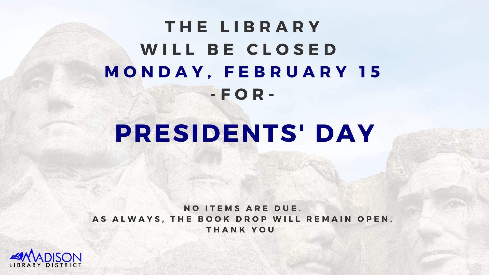 The library will be closed on Wednesday, November 11 for Veteran's Day. No items are due. Thank you.