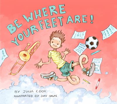 Be Where Your Feet Are by Julia Cook