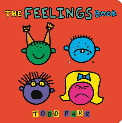 The Feelings Book by Todd Parr Book cover for The Feelings Book by Todd Parr