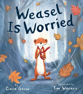 Weasel is Worried by Ciara Gavin