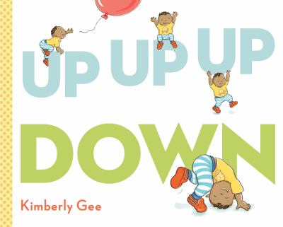 Up, Up, Up, Down by Kimberly Gee.