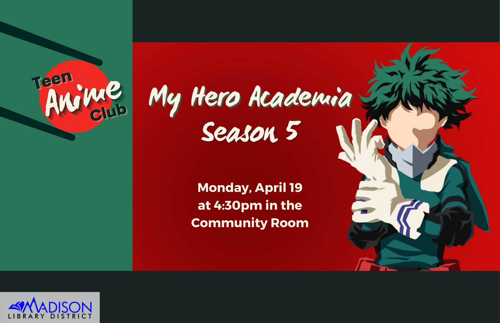 Poster Anime Club April 2021 Teen action council have a say in what goes on at the library for teens