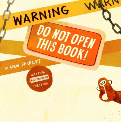 Do Not Open This Book by Adam Lehrhaupt