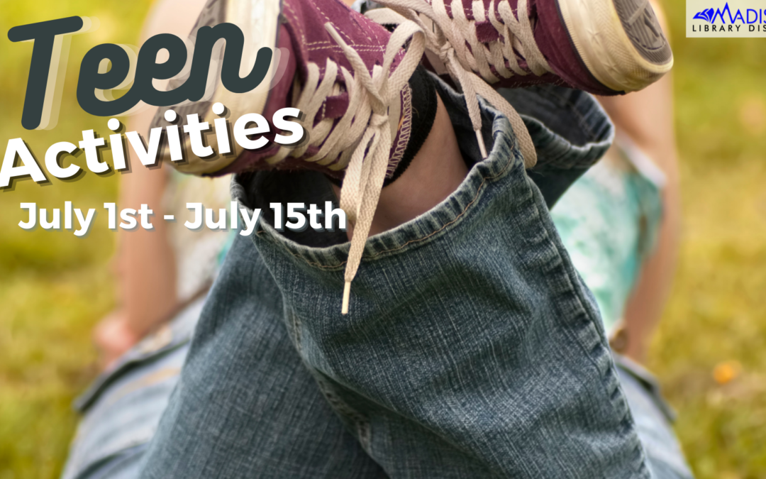 July 1st – July 15th TEEN Activities