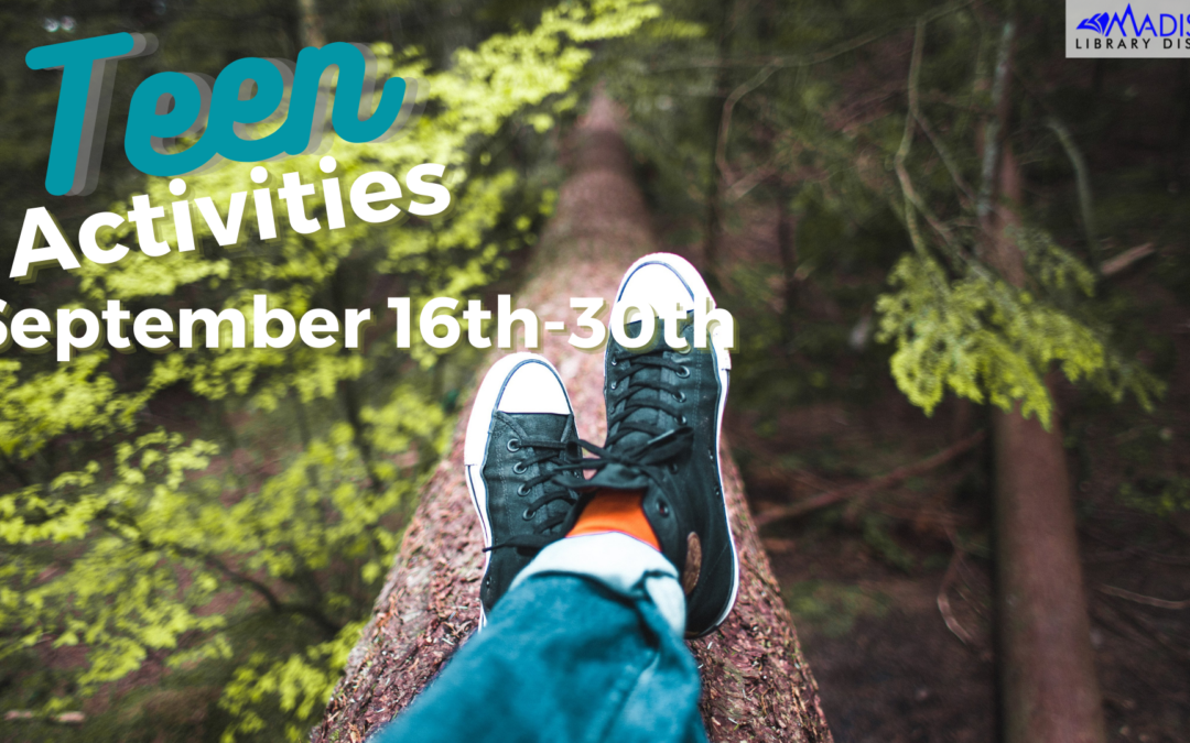 SEPTEMBER 16th – 30th Teen Activities