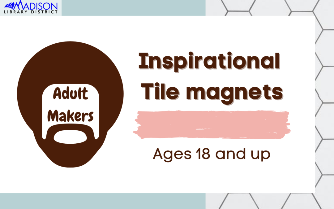 Adult Makers: Inspirational Tile Magnets