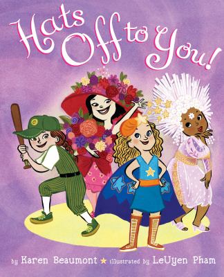 Hats Off to You by Karen Beaumont
