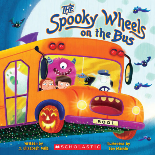 The Spooky Wheels on the Bus by J Elizabeth Mills