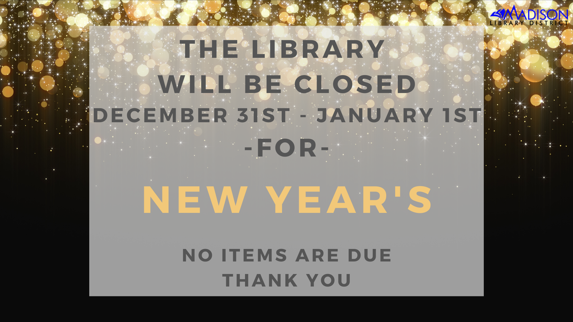 TV BLOG New Year 2021 The library will be closed on Wednesday, November 11 for Veteran's Day. No items are due. Thank you.