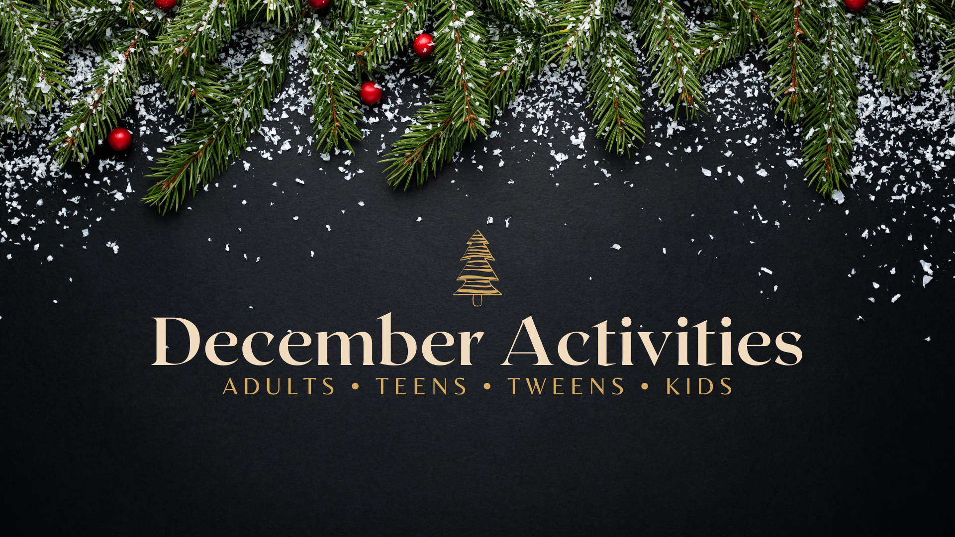 DECEMBER Activities