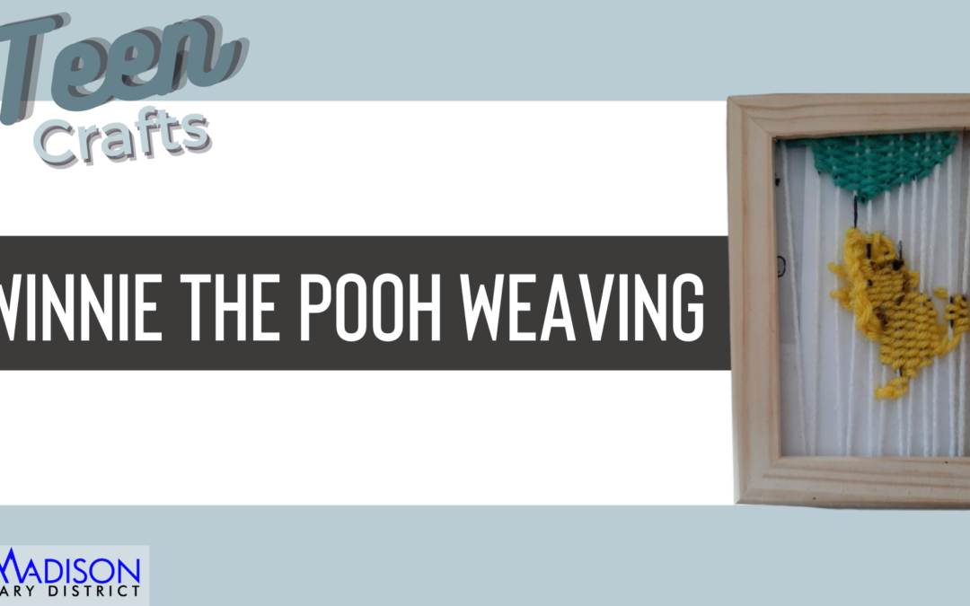 TEEN CRAFTS: Winnie-the-Pooh Weaving