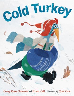 Cold Turkey by Corey Rosen Schwarts and Kirsti Call