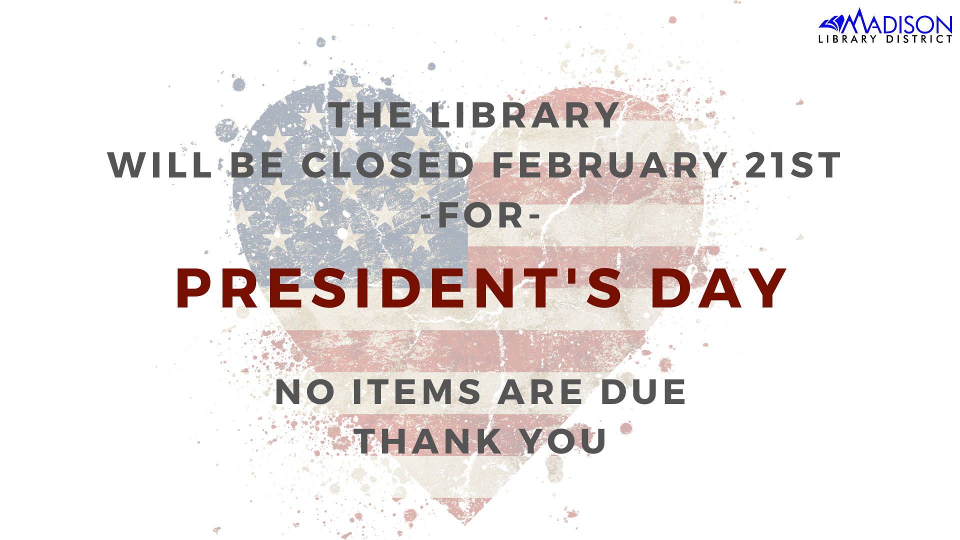 The library will be closed on Wednesday, November 11 for Veteran's Day. No items are due. Thank you.